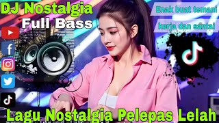 Download lagu DJ Tembang Kenangan Enak Banget! 🎧  Lagu Kenangan Pelepas Lelah | Jedag Jedug Full Bass 2026 | vol 2 mp3