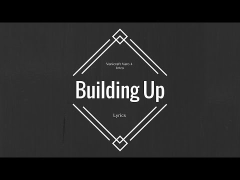 VARO 4 Intro Song - Building Up | Lyrics