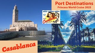 Casablanca - Cruise Port Guide - Princess World Cruise 2025 - Episode 17 - @LivinLifeNow