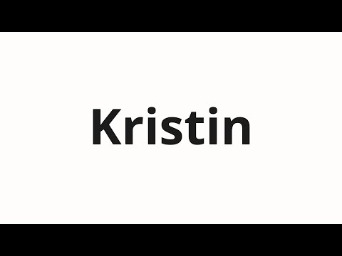How to pronounce Kristin