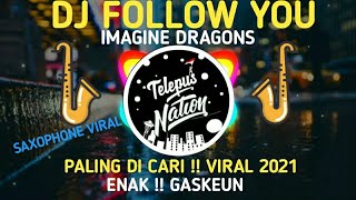 Download lagu DJ FOLLOW YOU | IMAGINE DRAGONS VIRAL TIKTOK 2021 FULL BAS 🔊🎧 mp3 Download lagu DJ FOLLOW YOU | IMAGINE DRAGONS VIRAL TIKTOK 2021 FULL BAS 🔊🎧 mp3