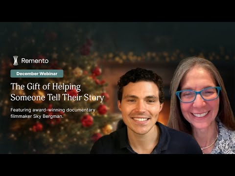 Remento December 2025 Webinar: The Gift of Helping Someone Tell Their Story