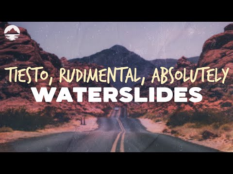Tiesto - Waterslides (feat. Rudimental, Absolutely ) | Lyrics