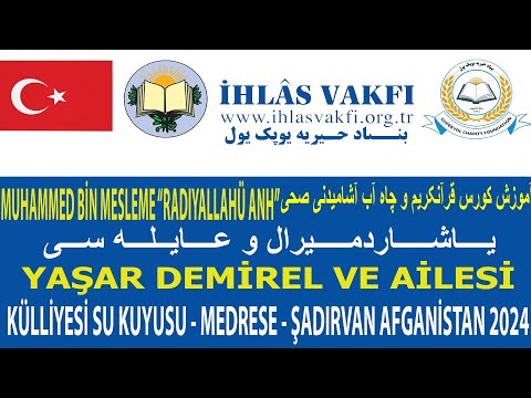 Muhammed Bin Mesleme " radıyallahü anh " Külliyesi Açılışı / Su Kuyusu - Şadırvan ve Medrese