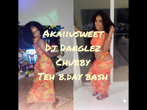 AkaiiUsweet x Dj danglez x Chubby At Teh B day Bash (Riddim & Wuk Up Segment)
