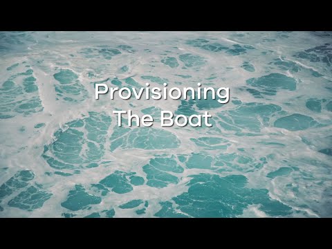 Provisioning the boat