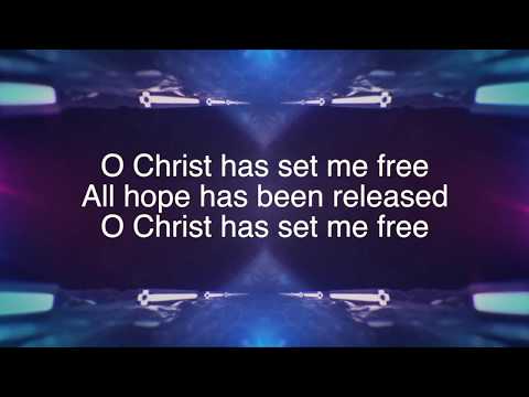 Christ Has Set Me Free