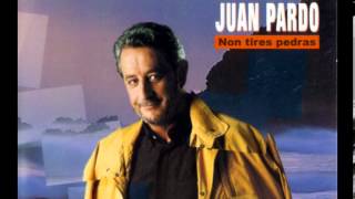 Juan Pardo-Non tires pedras(con María Manuela)