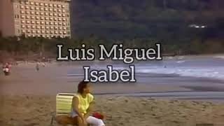 Luis Miguel - Isabel (Letra)
