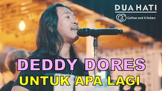 Download lagu Untuk Apa Lagi - Deddy Dores ( Cover ) | Dua Hati Coffee and Kitchen Music mp3 Download lagu Untuk Apa Lagi - Deddy Dores ( Cover ) | Dua Hati Coffee and Kitchen Music mp3
