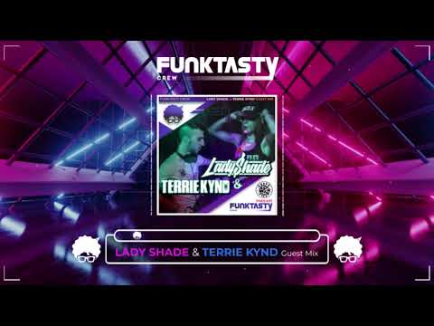FunkTasty Crew #127 Lady Shade & Terrie Kynd - Guest Mix