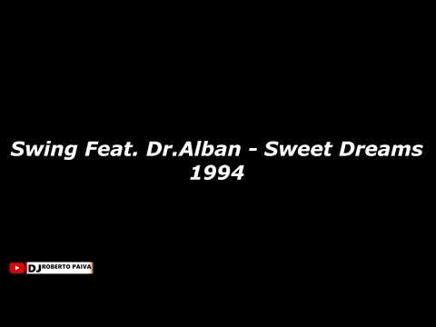 Swing Feat  Dr Alban    Sweet Dreams