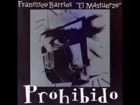 Francisco Barrios El Mastuerzo - Veneno