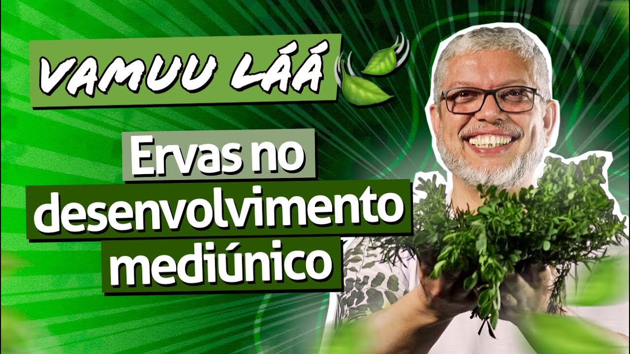Vamuu láá - Ervas no desenvolvimento mediúnico | Ep. 286 Diário do Médium
