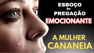 A MULHER CANANEIA - ESBOÇO INESQUECÍVEL