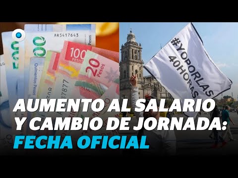 Salario mínimo y jornada laboral de 40 horas: fecha oficial del anuncio en México | Reporte Indigo
