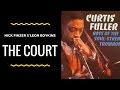 Curtis Fuller: "The Court" featuring Leon Boykins and Nick Finzer | #DynamicDuos Ep. 20