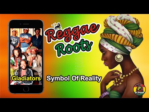 Symbol Of Reality - Gladiators - Reggae Roots