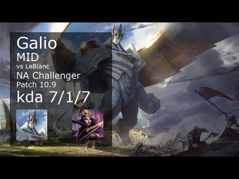 Galio Mid vs LeBlanc - NA Challenger 7/1/7 Patch 10.9 Gameplay