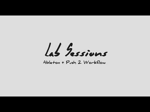Samu=L | Lab Sessions | Subject - 0: Creating a beat (Ableton Live 10 + Push 2 Workflow + Wavetable)