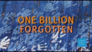 One Billion Forgotten
