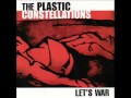 The Plastic Constellations - Let's War