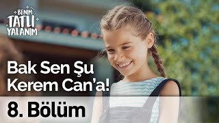 Bak Sen Şu Kerem Can'a! | Benim Tatlı Yalanım 8. Bölüm