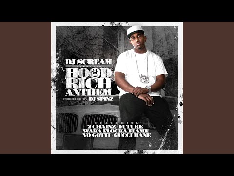 Hood Rich Anthem (feat. 2 Chainz, Future, Waka Flocka Flame, Yo Gotti & Gucci Mane)