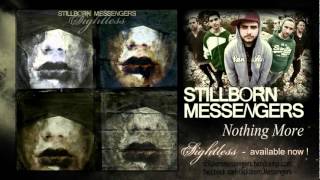 Stillborn Messengers - Nothing More