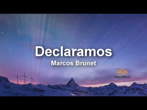 Declaramos - Marcos Brunet CCVP