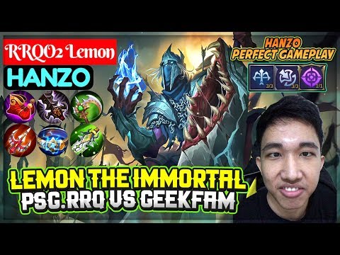 Lemon The Immortal, PSG.RRQ VS GeekFam [ RRQO2 Lemon Hanzo ] Mobile Legends Video