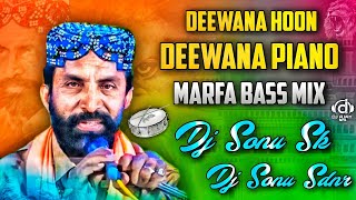 Deewana Hoon Deewana Piano || Hyderabadi Marfa Bass Style || Dj Sonu Sdnr × Dj Sonu Sk Deewana Hoon Deewana Piano || Hyderabadi Marfa Bass Style || Dj Sonu Sdnr × Dj Sonu Sk