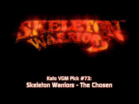 Kato VGM Pick #73: Skeleton Warriors - The Chosen