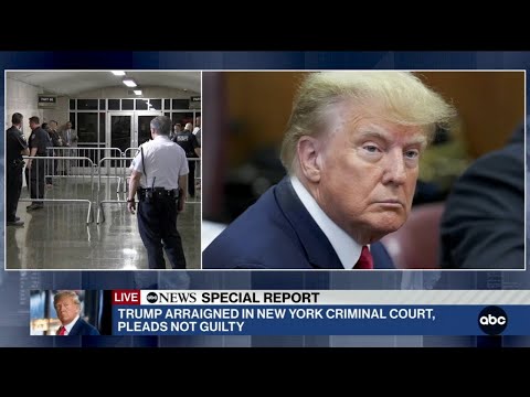 BREAKING: Donald Trump pleads not guilty to 34 felonies, indictment unsealed