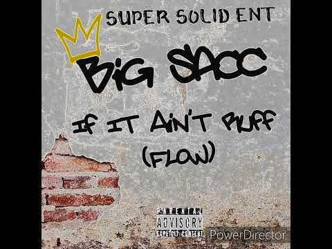 Big Sacc - If It Ain't Ruff (Flow)