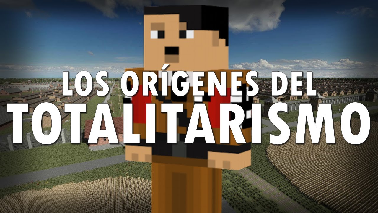 Los orígenes del totalitarismo explicado sin Minecraft