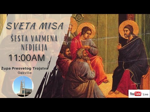 [LIVE] Sveta Misa (9.5.2021) 6 Vazmena Nedjelja - Župa Presvetog Trojstva Oakville