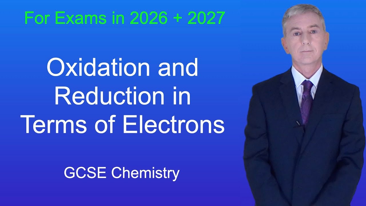GCSE Chemistry Revision "Oxidation and Reduction in Terms of Electrons"
