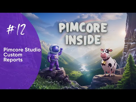 Pimcore Inside #12 - Pimcore Studio Custom Reports