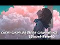 Chori Chori Dil Taera Churayenge (Slowed+Reverb) DJ remix| Kumar Sanu Sujata Goswamy | LoFi World