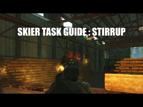 Escape From Tarkov : Skier Task Guide - Stirrup
