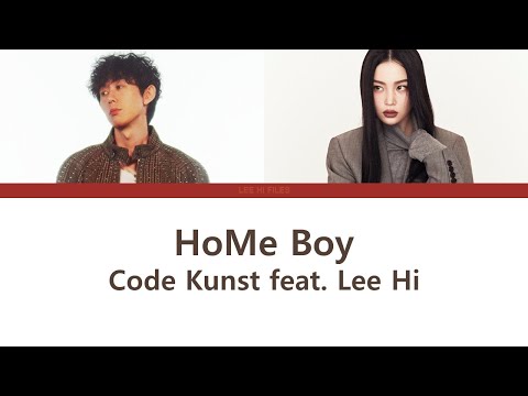 Code Kunst (코드 쿤스트)- HoMe boy (feat. Lee Hi 이하이) Lyrics 가사 | ENG/HAN/ROM