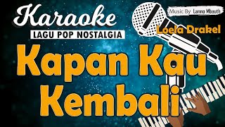 Download lagu Karaoke KAPAN KAU KEMBALI - Loela Drakel // Music By Lanno Mbauth mp3