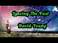 Leaving The Past - David Young