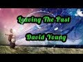 Leaving The Past - David Young