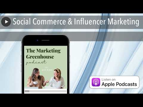 Social Commerce & Influencer Marketing