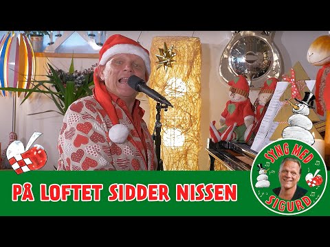 På loftet sidder nissen I Syng med Sigurd I Sigurd Barrett