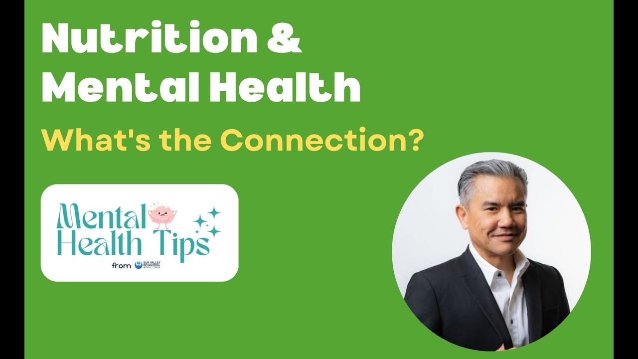 Nutrition & Mental Health: What's the Connection?