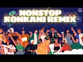 1 HOUR NONSTOP KONKANI REMIX PART 20 KONKANI LOVE MUSIC REMIX
