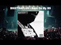 BigXthaPlug Back On My BS Audio